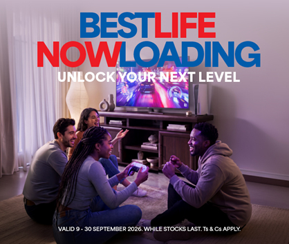 BEST LIFE NOW LOADING
UNLOCK YOUR NEXT LEVEL
Valid 9 &ndash; 30 September 2026. While stocks last. Ts & cs apply.
