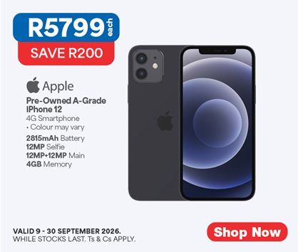 R5799 EACH, SAVE R200
Apple
Pre-Owned iPhone 12
4G Smartphone
&bull; Colour may vary
2815mAh Battery
12MP Selfie
12MP+12MP Main
4GB Memory
Valid 9 &ndash; 30 September 2026. While stocks last. Ts & cs apply.
