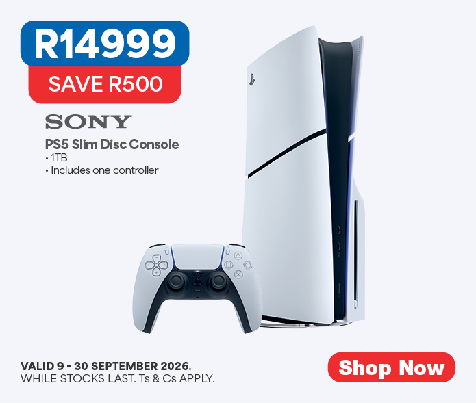 R14999, SAVE R500
SONY
PS5 Slim Disc Console
&bull; 1TB
﻿﻿&bull; 12-Month Warranty
&bull; Includes one controller
Valid 9 &ndash; 30 September 2026. While stocks last. Ts & cs apply.
