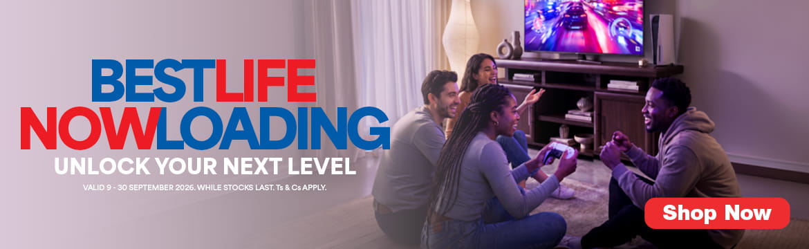 BEST LIFE NOW LOADING
UNLOCK YOUR NEXT LEVEL
Valid 9 – 30 September 2026, while stocks last. Ts & Cs apply.
