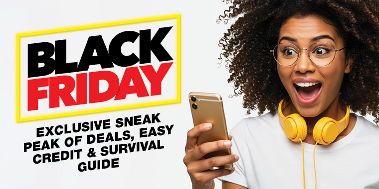 BLACK FRIDAY 2025: EXCLUSIVE SNEAK PEAK, EASY CREDIT & SURVIVAL GUIDE 