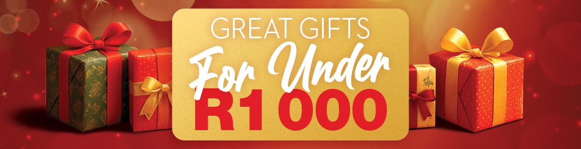 SAVE MORE WITH GREAT CHRISTMAS GIFTS GREAT GIFTS For Under R1000