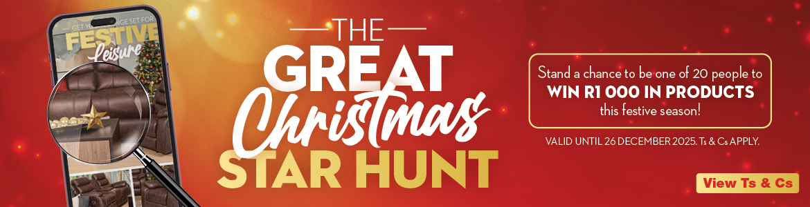 THE GREAT CHRISTMAS STAR HUNT
            Stand a chance to be one of 20 people to WIN R1 000 IN PRODUCTS this festive season!
            VALID UNTIL 26 DECEMBER 2025. Ts & Cs APPLY.