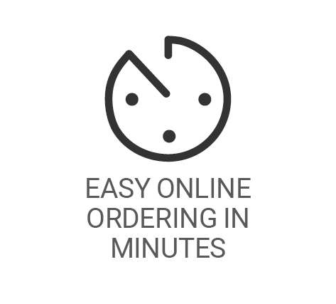 EASY ONLINE ORDERING IN MINUTES
