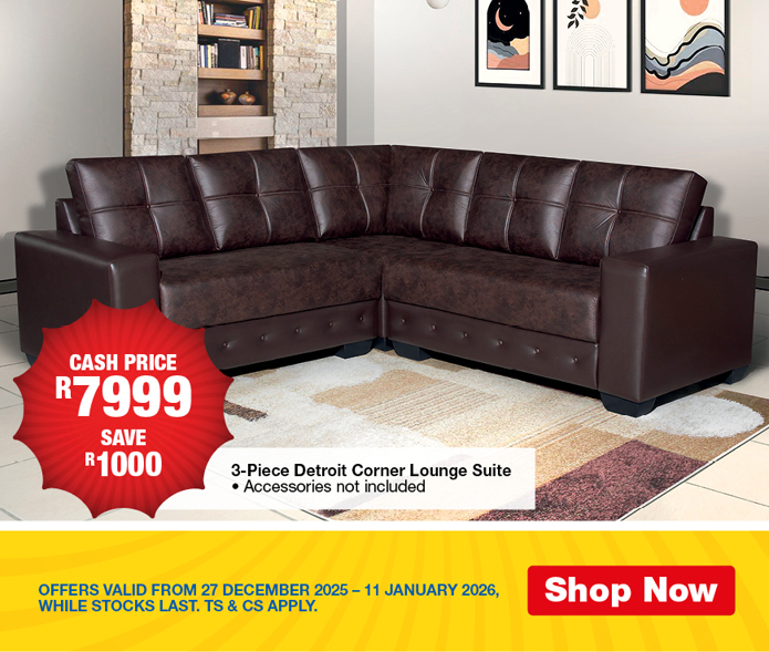 CASH PRICE R7999, SAVE R1000
                3-Piece Detroit Corner Lounge Suite. Accessories not included