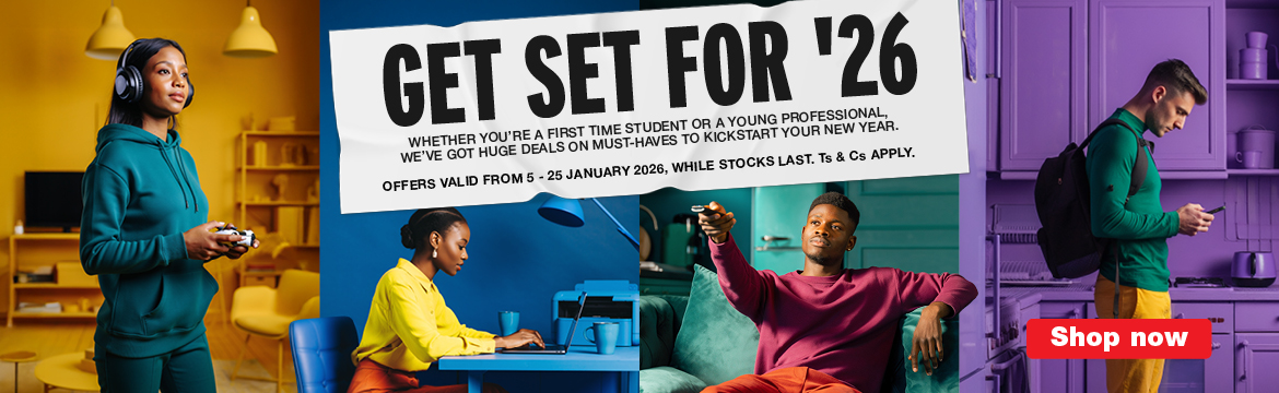GET SET FOR '26
                    WHETHER YOU'RE A FIRST TIME STUDENT OR A YOUNG PROFESSIONAL, WE'VE GOT HUGE DEALS ON MUST-HAVES TO KICKSTART YOUR NEW YEAR.
                    OFFERS FROM VALID 5 - 25 JANUARY 2026. WHILE STOCKS LAST. Ts & Cs APPLY