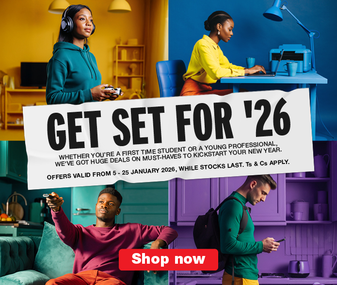 GET SET FOR '26
                    WHETHER YOU'RE A FIRST TIME STUDENT OR A YOUNG PROFESSIONAL, WE'VE GOT HUGE DEALS ON MUST-HAVES TO KICKSTART YOUR NEW YEAR.
                    OFFERS FROM VALID 5 - 25 JANUARY 2026. WHILE STOCKS LAST. Ts & Cs APPLY