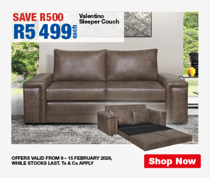 SAVE R500, R5499 each
Valentino Sleeper Couch
