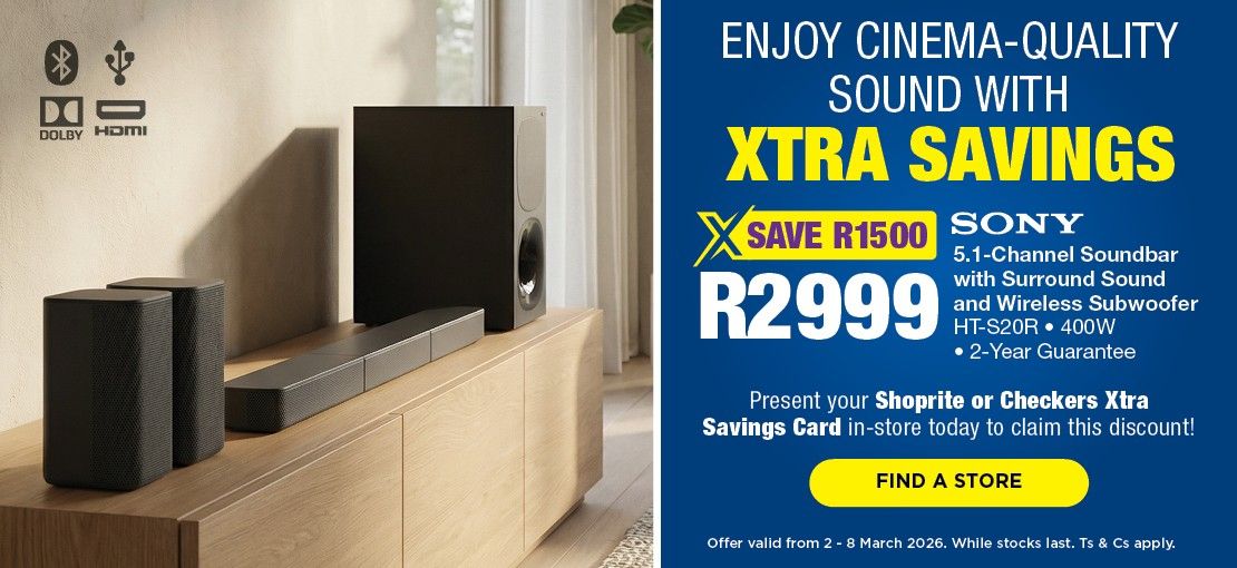 Xtra Savings - SONY HT-S20R 400W 5.1CH SOUNDBAR *M* | 2 - 8 March 2026. While stocks last. Ts & Cs apply.