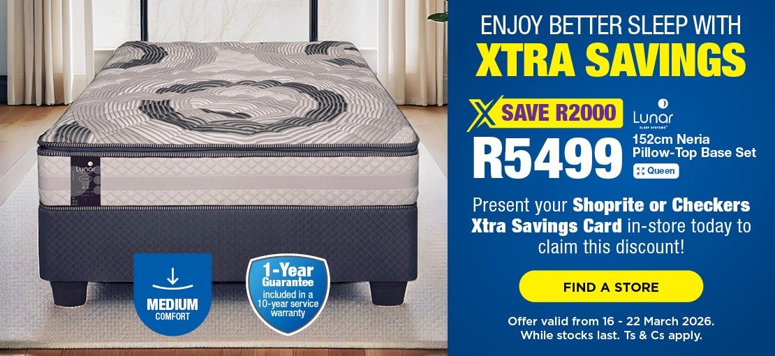 Xtra Savings - LUNAR NERIA 152CM PILLOW TOP BASE SET*B* 16 - 22 March 2026. While stocks last. Ts & Cs apply.