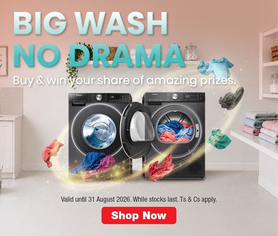 Hisense Big Wash, No Drama Campaign 1 July - 31 August 2026. While stocks last. Ts & Cs apply.
