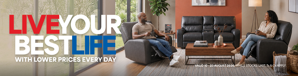 LIVE YOUR BEST LIFE
                WITH LOWER PRICES EVERY DAY

                Valid  10 – 23 August 2026. While stocks last. Ts & Cs apply.