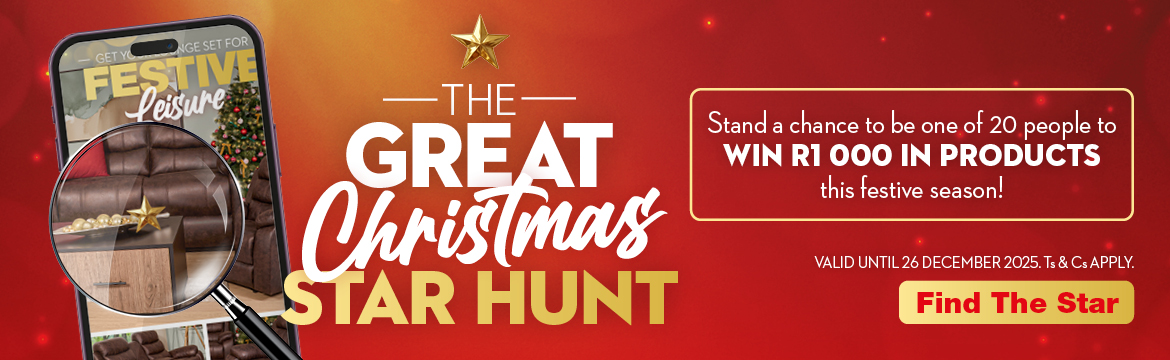 THE GREAT CHRISTMAS STAR HUNT
                Stand a chance to be one of 20 people to WIN R1 000 IN PRODUCTS this festive season!
                VALID UNTIL 26 DECEMBER 2025. Ts & Cs APPLY.