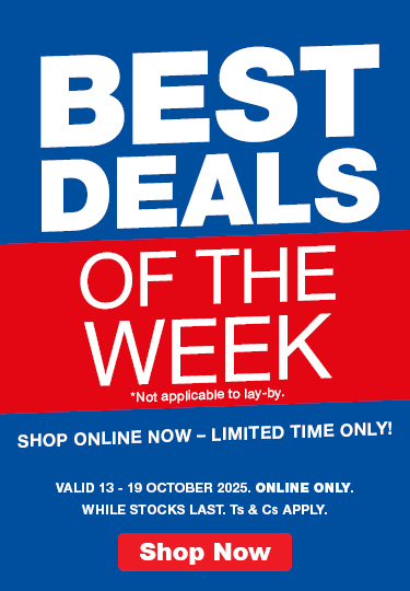 BEST OF THE DEALS WEEK. SHOP ONLINE NOW - LIMITED TIME ONLY! Not applicable to lay-by. VALID 13 - 19 OCTOBER 2025. ONLINE ONLY. WHILE STOCKS LAST. Ts & Cs APPLY.