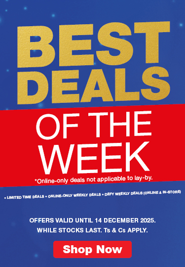 BEST OF THE DEALS WEEK. SHOP ONLINE NOW - LIMITED TIME ONLY! Not applicable to lay-by. VALID 8 - 14 DECEMBER 2025. ONLINE ONLY. WHILE STOCKS LAST. Ts & Cs APPLY.