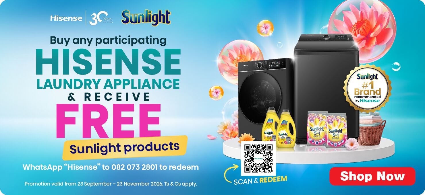 Buy any participating Hisense Laundry Appliance & receive FREE Sunlight products.
                                WhatsApp “Hisense” to 082 073 2801 to redeem. 
                                Promotion valid from 23 September – 23 November 2026. Ts & Cs apply.