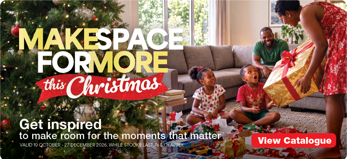 MAKE SPACE FOR MORE THIS CHRISTMAS
Get inspired to make room for the moments that matter
Valid  19 October – 27 December 2026, while stocks last. Ts & Cs apply.