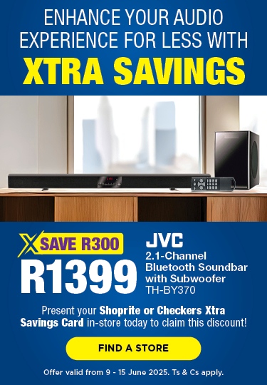 ENHANCE YOUR AUDIO EXPERIENCE FOR LESS WITH XTRA SAVINGS
                                R1399, SAVE R300

                                JVC 2.1-Channel Bluetooth Soundbar with Subwoofer TH-BY370

                                Present your Shoprite or Checkers Xtra Savings Card in-store today to claim this discount!

                                Offer valid from 9 – 15 June 2025. Ts & Cs apply.