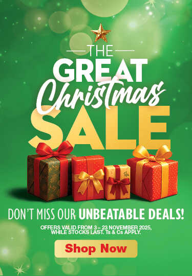 THE GREAT CHRISTMAS SALE
                                DON'T MISS OUR UNBEATABLE DEALS!
                                OFFERS VALID FROM 3 – 23 November 2025, WHILE STOCKS LAST. Ts & Cs APPLY.