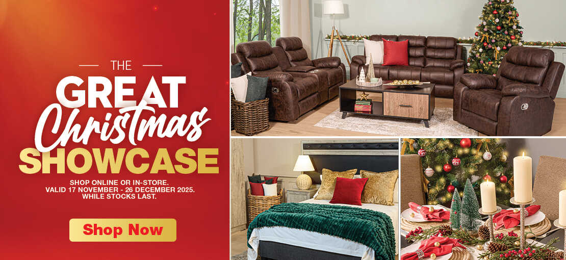THE GREAT CHRISTMAS SHOWCASE SHOP ONLINE OR IN-STORE. VALID 17 NOVEMBER – 26 DECEMBER 2025. WHILE STOCKS LAST.