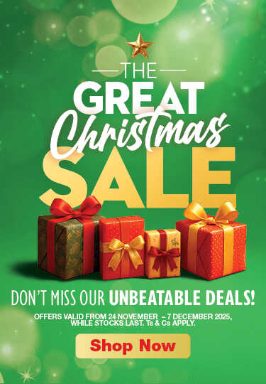 THE GREAT CHRISTMAS SALE
                                DON'T MISS OUR UNBEATABLE DEALS!
                                OFFERS VALID FROM 24 November – 7 DECEMBER 2025, WHILE STOCKS LAST. Ts & Cs APPLY. 