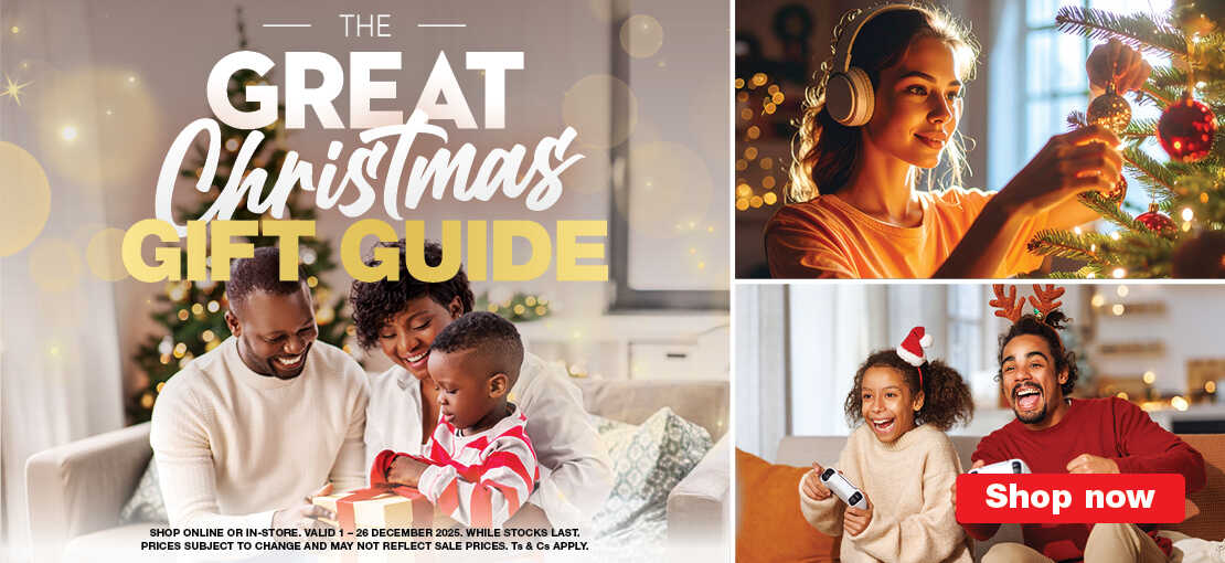 THE GREAT CHRISTMAS GIFT GUIDE
                                SHOP ONLINE OR IN-STORE. VALID 1 – 26 DECEMBER 2025. WHILE STOCKS LAST. PRICES SUBJECT TO CHANGE AND MAY NOT REFLECT SALE PRICES. Ts & Cs APPLY.