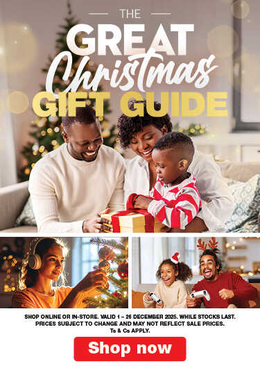 THE GREAT CHRISTMAS GIFT GUIDE
                                SHOP ONLINE OR IN-STORE. VALID 1 – 26 DECEMBER 2025. WHILE STOCKS LAST. PRICES SUBJECT TO CHANGE AND MAY NOT REFLECT SALE PRICES. Ts & Cs APPLY.