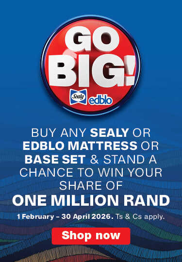 BUY ANY SEALY OR EDBLO MATTRESS OR BASE SET & STAND A CHANCE TO WIN
                            YOUR SHARE OF ONE MILLION RAND
                            I 1 February – 30 April 2026. Ts & Cs apply.