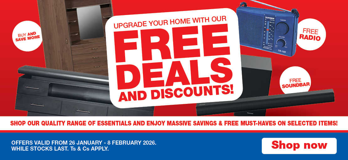 UPGRADE YOUR HOME WITH OUR FREE DEALS AND DISCOUNTS!
                            SHOP OUR QUALITY RANGE OF ESSENTIALS AND ENJOY MASSIVE SAVINGS & FREE MUST-HAVES ON SELECTED ITEMS!
                            OFFERS VALID FROM 26 JANUARY – 8 FEBRUARY 2026.WHILE STOCKS LAST. Ts & Cs APPLY.