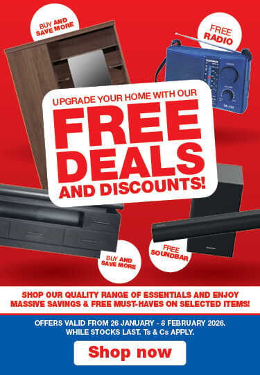 UPGRADE YOUR HOME WITH OUR FREE DEALS AND DISCOUNTS!
                            SHOP OUR QUALITY RANGE OF ESSENTIALS AND ENJOY MASSIVE SAVINGS & FREE MUST-HAVES ON SELECTED ITEMS!
                            OFFERS VALID FROM 26 JANUARY – 8 FEBRUARY 2026.WHILE STOCKS LAST. Ts & Cs APPLY.