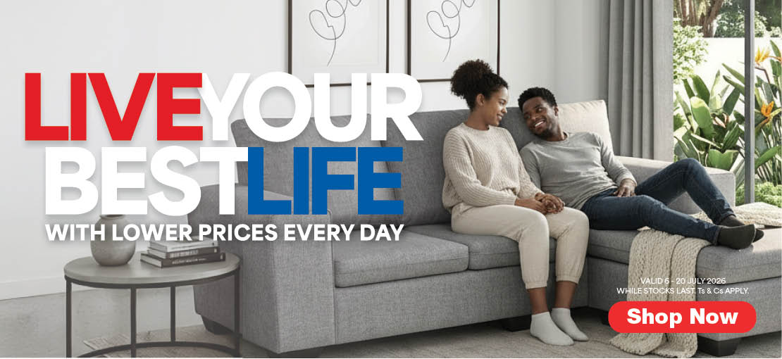 LIVE YOUR BEST LIFE
                            WITH LOWER PRICES EVERY DAY

                            Valid  6 – 20 July 2026, While stocks last. Ts & Cs apply.