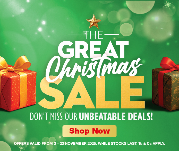 THE GREAT CHRISTMAS SALE
                        DON'T MISS OUR UNBEATABLE DEALS!
                        OFFERS VALID FROM 3 – 23 November 2025, WHILE STOCKS LAST. Ts & Cs APPLY.