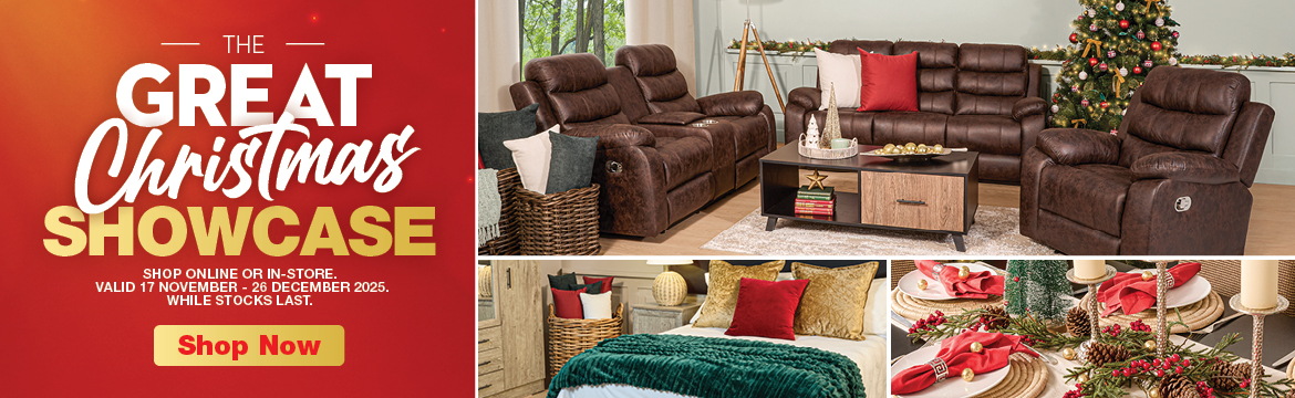 THE GREAT CHRISTMAS SHOWCASE
                    SHOP ONLINE OR IN-STORE. VALID 17 NOVEMBER – 26 DECEMBER 2025. WHILE
                    STOCKS LAST.