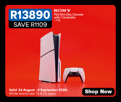 R13890, Save R1109
            SONY
            PS5 Slim Disc Console with 1 Controller
            &bull; 1TB
            Valid 24 August &ndash; 6 September 2026. While stocks last. Ts & Cs apply. 