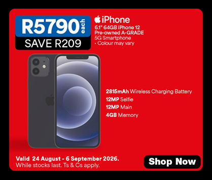 R5790 each, Save R209
            Apple
            6.1&rdquo; 64GB iPhone 12 
            Pre-owned A-GRADE 
            5G Smartphone
            &bull; Colour may vary
            Valid 24 August &ndash; 6 September 2026. While stocks last. Ts & Cs apply.