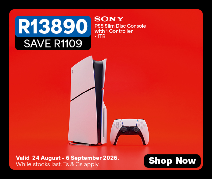 R13890, Save R1109
            SONY
            PS5 Slim Disc Console with 1 Controller
            &bull; 1TB
            Valid 24 August &ndash; 6 September 2026. While stocks last. Ts & Cs apply. 