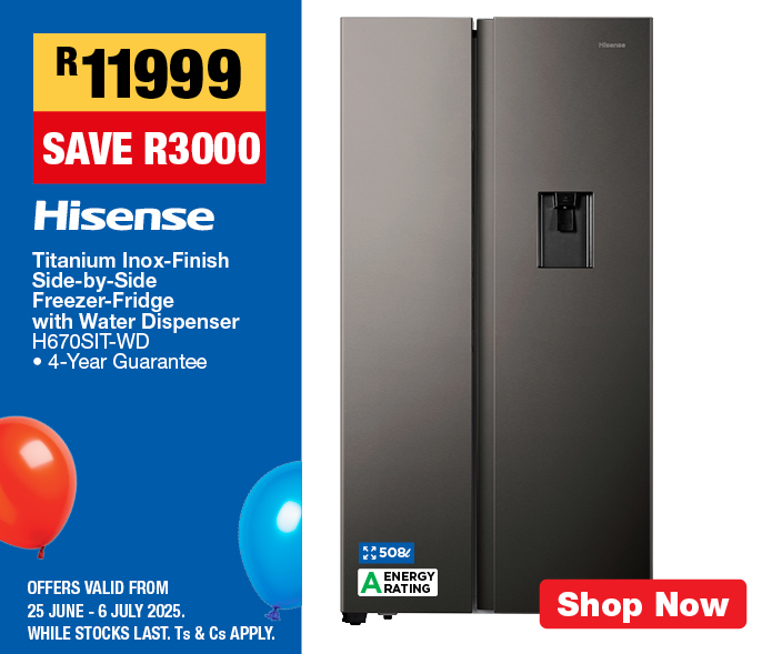 R11999, SAVE R3000
                Hisense Titanium Inox-Finish Side-by-Side Freezer-Fridge with Water Dispenser H670SIT-WD
                • 4-Year Guarantee
                OFFERS VALID FROM 25 JUNE – 6 JULY 2025. 
                WHILE STOCKS LAST. Ts & Cs APPLY.