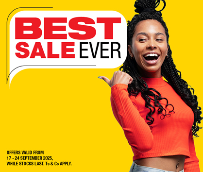 BEST SALE EVER
                OFFERS VALID FROM 17 – 24 SEPTEMBER 2025, WHILE STOCKS LAST. Ts & Cs APPLY.