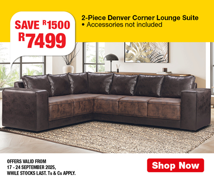 SAVE R1500, R7499
                2-Piece Denver Corner Lounge Suite
                • Accessories not included