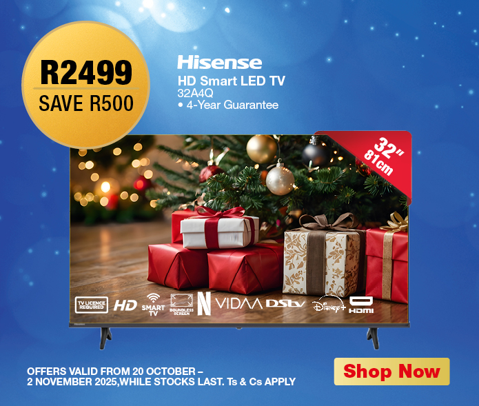 R2499, SAVE R500
            Hisense HD Smart LED TV
            32A4Q