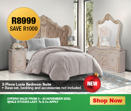 R8999, SAVE R1000
                2-Piece Lucia Bedroom Suite
                • Base set, bedding and accessories not included