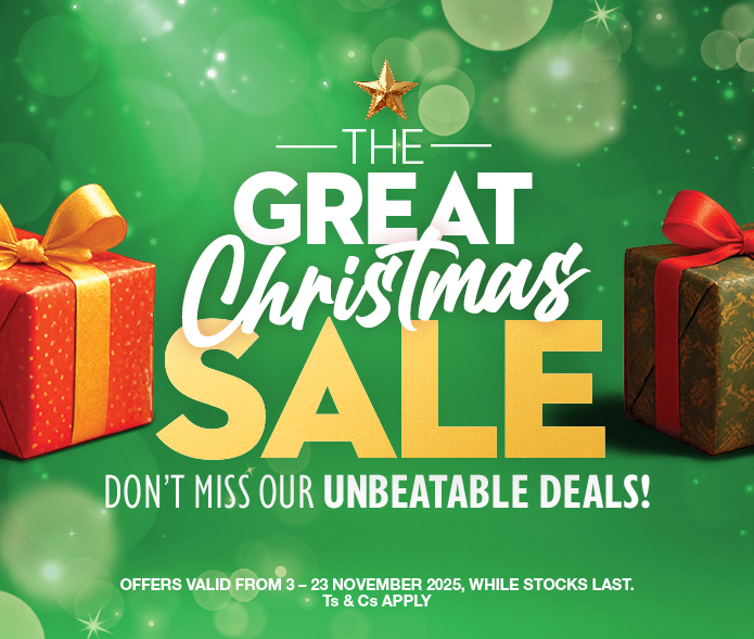 THE GREAT CHRISTMAS SALE
                DON'T MISS OUR UNBEATABLE DEALS!
                OFFERS VALID FROM 3 – 23 November 2025, WHILE STOCKS LAST. Ts & Cs APPLY.
