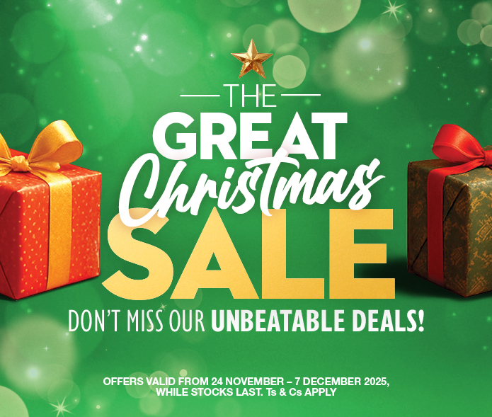 THE GREAT CHRISTMAS SALE
                DON'T MISS OUR UNBEATABLE DEALS!
                OFFERS VALID FROM 24 November – 7 DECEMBER 2025, WHILE STOCKS LAST. Ts & Cs APPLY. 