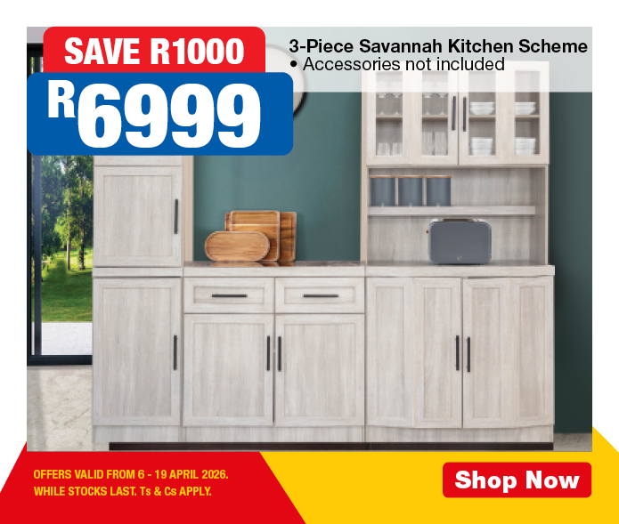 SAVE R1000, R6999
                3-Piece Savannah Kitchen Scheme
                &bull; Accessories not included